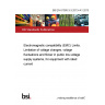 BS EN 61000-3-3:2013+A1:2019 Electromagnetic compatibility (EMC) Limits. Limitation of voltage changes, voltage fluctuations and flicker in public low-voltage supply systems, for equipment with rated current ≤ 16 A per phase and not subject to conditional connection BS EN 61000-3-3:2013+A1:2019 Electromagnetic compatibility (EMC) Limits. Limitation of voltage changes, voltage fluctuations and flicker in public low-voltage supply systems, for equipment with rated current ≤ 16 A per phase and not subject to conditional connection