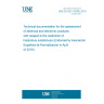 UNE EN IEC 63000:2018 Technical documentation for the assessment of electrical and electronic products with respect to the restriction of hazardous substances (Endorsed by Asociación Española de Normalización in April of 2019.) UNE EN IEC 63000:2018 Technical documentation for the assessment of electrical and electronic products with respect to the restriction of hazardous substances (Endorsed by Asociación Española de Normalización in April of 2019.)