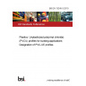 BS EN 13245-3:2010 Plastics. Unplasticized poly(vinyl chloride) (PVCU) profiles for building applications Designation of PVC-UE profiles