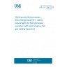 UNE EN 17942:2025 Welding and allied processes - Gas welding equipment - Safety requirements for thermoprocess equipment with open firing oxy-fuel gas welding equipment