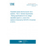 UNE EN 61800-2:2015 Adjustable speed electrical power drive systems - Part 2: General requirements - Rating specifications for low voltage adjustable speed a.c. power drive systems (Endorsed by AENOR in November of 2015.) UNE EN 61800-2:2015 Adjustable speed electrical power drive systems - Part 2: General requirements - Rating specifications for low voltage adjustable speed a.c. power drive systems (Endorsed by AENOR in November of 2015.)