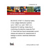 21/30438757 DC BS EN IEC 61557-13. Electrical safety in low voltage distribution systems up to 1 000 V a.c. and 1 500 V d.c. Equipment for testing, measuring or monitoring of protective measures Part 13. Hand-held and hand-manipulated current clamps and sensors for measurement of leakage currents in electrical distribution systems 21/30438757 DC BS EN IEC 61557-13. Electrical safety in low voltage distribution systems up to 1 000 V a.c. and 1 500 V d.c. Equipment for testing, measuring or monitoring of protective measures Part 13. Hand-held and hand-manipulated current clamps and sensors for measurement of leakage currents in electrical distribution systems