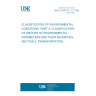 UNE EN 60721-3-2:1999 CLASSIFICATION OF ENVIRONMENTAL CONDITIONS. PART 3: CLASSIFICATION OF GROUPS OF ENVIRONMENTAL PARAMETERS AND THEIR SEVERITIES. SECTION 2: TRANSPORTATION. UNE EN 60721-3-2:1999 CLASSIFICATION OF ENVIRONMENTAL CONDITIONS. PART 3: CLASSIFICATION OF GROUPS OF ENVIRONMENTAL PARAMETERS AND THEIR SEVERITIES. SECTION 2: TRANSPORTATION.