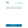 UNE EN ISO/IEC 80079-34:2012 Explosive atmospheres - Part 34: Application of quality systems for equipment manufacture UNE EN ISO/IEC 80079-34:2012 Explosive atmospheres - Part 34: Application of quality systems for equipment manufacture