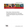 BS ISO 11451-5:2023 Road vehicles. Vehicle test methods for electrical disturbances from narrowband radiated electromagnetic energy Reverberation chamber