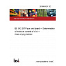 26/30494247 DC BS ISO 287 Paper and board — Determination of moisture content of a lot — Oven-drying method 26/30494247 DC BS ISO 287 Paper and board — Determination of moisture content of a lot — Oven-drying method