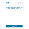 UNE EN 60350-1:2018 Household electric cooking appliances - Part 1: Ranges, ovens, steam ovens and grills - Methods for measuring performance