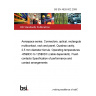BS EN 4626-002:2008 Aerospace series. Connectors, optical, rectangular, multicontact, rack and panel, Quadrax cavity, 2,5 mm diameter ferrule. Operating temperatures -65°C to 125°C (cable dependent). Flush contacts Specification of performance and contact arrangements