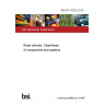 BS ISO 16232:2018 Road vehicles. Cleanliness of components and systems