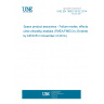 UNE EN 16602-30-02:2014 Space product assurance - Failure modes, effects (and criticality) analysis (FMEA/FMECA) (Endorsed by AENOR in November of 2014.)