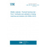UNE EN ISO 6508-2:2015 Metallic materials - Rockwell hardness test - Part 2: Verification and calibration of testing machines and indenters (ISO 6508-2:2015) UNE EN ISO 6508-2:2015 Metallic materials - Rockwell hardness test - Part 2: Verification and calibration of testing machines and indenters (ISO 6508-2:2015)