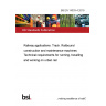 BS EN 14033-4:2019 Railway applications. Track. Railbound construction and maintenance machines Technical requirements for running, travelling and working on urban rail