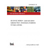 20/30396237 DC BS EN IEC 60095-4. Lead-acid starter batteries Part 4. Dimensions of batteries for heavy vehicles 20/30396237 DC BS EN IEC 60095-4. Lead-acid starter batteries Part 4. Dimensions of batteries for heavy vehicles