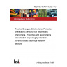 BS EN IEC 61340-5-3:2022 - TC Tracked Changes. Electrostatics Protection of electronic devices from electrostatic phenomena. Properties and requirements classification for packaging intended for electrostatic discharge sensitive devices