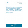 UNE CLC/TS 50677:2019 EX Clothes washing machines and washer-dryers for household and similar use - Method for the determination of rinsing effectiveness by measurement of the surfactant content at textile materials UNE CLC/TS 50677:2019 EX Clothes washing machines and washer-dryers for household and similar use - Method for the determination of rinsing effectiveness by measurement of the surfactant content at textile materials