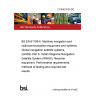 21/30431020 DC BS EN 61108-6. Maritime navigation and radiocommunication equipment and systems. Global navigation satellite systems (GNSS) Part 6. Indian Regional Navigation Satellite System (IRNSS). Receiver equipment. Performance requirements, methods of testing and required test results 21/30431020 DC BS EN 61108-6. Maritime navigation and radiocommunication equipment and systems. Global navigation satellite systems (GNSS) Part 6. Indian Regional Navigation Satellite System (IRNSS). Receiver equipment. Performance requirements, methods of testing and required test results
