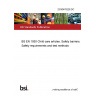 23/30478228 DC BS EN 1930 Child care articles. Safety barriers. Safety requirements and test methods