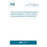 UNE EN ISO 80369-6:2026 - Small bore connectors for liquids and gases in healthcare applications - Part 6: Connectors for neural applications (ISO 80369-6:2025)