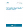 UNE EN 1176-7:2009 Playground equipment and surfacing - Part 7: Guidance on installation, inspection, maintenance and operation UNE EN 1176-7:2009 Playground equipment and surfacing - Part 7: Guidance on installation, inspection, maintenance and operation