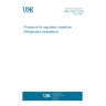 UNE 192013:2022 Procedure for regulatory inspection. Refrigeration installations.