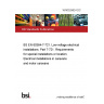 16/30329824 DC BS EN 60364-7-721. Low-voltage electrical installations. Part 7-721. Requirements for special installations or location. Electrical installations in caravans and motor caravans 16/30329824 DC BS EN 60364-7-721. Low-voltage electrical installations. Part 7-721. Requirements for special installations or location. Electrical installations in caravans and motor caravans