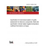 BS EN 143004:1992 Specification for harmonized system of quality assessment for electronic components. Blank detail specification: directly heated negative temperature coefficient thermistors (rod type)