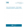 UNE EN 16602-40-02:2014 Space product assurance - Hazard analysis (Endorsed by AENOR in November of 2014.)