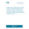 UNE EN 2267-011:2015 Aerospace series - Cables, electrical, for general purpose - Operating temperatures between -55 °C and 260 °C - Part 011: DZA family, single and multicore assembly for use in low pressure atmosphere - Product standard (Endorsed by AENOR in September of 2015.) UNE EN 2267-011:2015 Aerospace series - Cables, electrical, for general purpose - Operating temperatures between -55 °C and 260 °C - Part 011: DZA family, single and multicore assembly for use in low pressure atmosphere - Product standard (Endorsed by AENOR in September of 2015.)