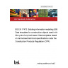 20/30382755 DC BS EN 17473. Building information modelling (BIM). Data templates for construction objects used in the life cycle of any built asset. Data templates based on harmonised technical specifications under the Construction Products Regulation (CPR) 20/30382755 DC BS EN 17473. Building information modelling (BIM). Data templates for construction objects used in the life cycle of any built asset. Data templates based on harmonised technical specifications under the Construction Products Regulation (CPR)