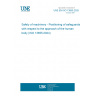 UNE EN ISO 13855:2025 Safety of machinery - Positioning of safeguards with respect to the approach of the human body (ISO 13855:2024)