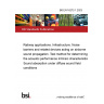 BS EN 16272-1:2023 Railway applications. Infrastructure. Noise barriers and related devices acting on airborne sound propagation. Test method for determining the acoustic performance Intrinsic characteristics. Sound absorption under diffuse sound field conditions