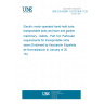 UNE EN 62841-3-9:2015/A11:2017 Electric motor-operated hand-held tools, transportable tools and lawn and garden machinery - Safety - Part 3-9: Particular requirements for transportable mitre saws (Endorsed by Asociación Española de Normalización in January of 2018.) UNE EN 62841-3-9:2015/A11:2017 Electric motor-operated hand-held tools, transportable tools and lawn and garden machinery - Safety - Part 3-9: Particular requirements for transportable mitre saws (Endorsed by Asociación Española de Normalización in January of 2018.)