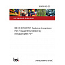 26/30551924 DC BS EN IEC 60079-7 Explosive atmospheres Part 7: Equipment protection by increased safety ""e"" 26/30551924 DC BS EN IEC 60079-7 Explosive atmospheres Part 7: Equipment protection by increased safety ""e""