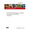 20/30369890 DC BS ISO 23032. Meteorology. Ground-based remote sensing of wind. Radar wind profiler 20/30369890 DC BS ISO 23032. Meteorology. Ground-based remote sensing of wind. Radar wind profiler