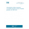UNE EN ISO 16061:2015 Instrumentation for use in association with non-active surgical implants - General requirements (ISO 16061:2015) UNE EN ISO 16061:2015 Instrumentation for use in association with non-active surgical implants - General requirements (ISO 16061:2015)