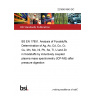 22/30451843 DC BS EN 17851. Analysis of Foodstuffs. Determination of Ag, As, Cd, Co, Cr, Cu, Mn, Mo, Ni, Pb, Se, Tl, U and Zn in foodstuffs by inductively coupled plasma mass spectrometry (ICP-MS) after pressure digestion 22/30451843 DC BS EN 17851. Analysis of Foodstuffs. Determination of Ag, As, Cd, Co, Cr, Cu, Mn, Mo, Ni, Pb, Se, Tl, U and Zn in foodstuffs by inductively coupled plasma mass spectrometry (ICP-MS) after pressure digestion