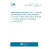 UNE EN 60601-2-21:2010/A1:2016 Medical electrical equipment - Part 2-21: Particular requirements for the basic safety and essential performance of infant radiant warmers (Endorsed by Asociación Española de Normalización in January of 2017.) UNE EN 60601-2-21:2010/A1:2016 Medical electrical equipment - Part 2-21: Particular requirements for the basic safety and essential performance of infant radiant warmers (Endorsed by Asociación Española de Normalización in January of 2017.)