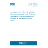 UNE EN 6099:2021 Aerospace series - Rod-end, spherical, plain bearing, metal to metal - Technical specification (Endorsed by Asociación Española de Normalización in May of 2021.)