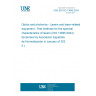 UNE EN ISO 13695:2024 Optics and photonics - Lasers and laser-related equipment - Test methods for the spectral characteristics of lasers (ISO 13695:2024) (Endorsed by Asociación Española de Normalización in January of 2025.)