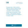 UNE EN 2714-013:2025 Aerospace series - Cables, electrical, single and multicore for general purpose - Operating temperatures between - 55 °C and 260 °C - Part 013: DR family, screened (spiral) and jacketed, UV laser printable - Product standard (Endorsed by Asociación Española de Normalización in October of 2025.) UNE EN 2714-013:2025 Aerospace series - Cables, electrical, single and multicore for general purpose - Operating temperatures between - 55 °C and 260 °C - Part 013: DR family, screened (spiral) and jacketed, UV laser printable - Product standard (Endorsed by Asociación Española de Normalización in October of 2025.)