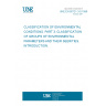 UNE EN 60721-3-0:1996 CLASSIFICATION OF ENVIRONMENTAL CONDITIONS. PART 3: CLASSIFICATION OF GROUPS OF ENVIRONMENTAL PARAMETERS AND THEIR SEERITIES. INTRODUCTION. UNE EN 60721-3-0:1996 CLASSIFICATION OF ENVIRONMENTAL CONDITIONS. PART 3: CLASSIFICATION OF GROUPS OF ENVIRONMENTAL PARAMETERS AND THEIR SEERITIES. INTRODUCTION.