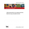 BS EN ISO 8230-3:2008 Safety requirements for dry-cleaning machines Machines using combustible solvents